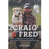 Craig & Fred: A Marine, a Stray Dog, and How They Rescued Each Other (Craig Grossi)()