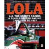 LOLA - All the Sports Racing Cars 1978-1997