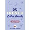 50 French Coffee Breaks