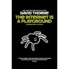 The Internet is a Playground (David Thorne)()