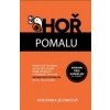 Jelínková Veronika - Hoř pomalu / Kniha [KNI]