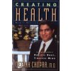 Creating Health: How to Wake Up the Body's Intelligence (Deepak Chopra)(Brožovaná)