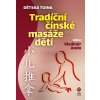 Dětská tuina. Tradiční čínské masáže dětí