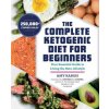 The Complete Ketogenic Diet for Beginners: Your Essential Guide to Living the Keto Lifestyle (Amy Ramos,Rockridge Press,Amanda C. Hughes)(Brožovaná)