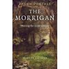 Pagan Portals - The Morrigan - Meeting the Great Queens