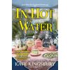 In Hot Water: A Misty Bay Tea Room Mystery Kingsbury Kate