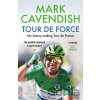 Tour de Force - Mark Cavendish