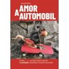 Amor a automobil - Jaroslav Malina