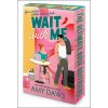 Wait with Me