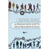 Le regole non scritte delle relazioni sociali
