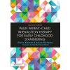 Palin Parent-Child Interaction Therapy for Early Childhood Stammering (Elaine Kelman,Alison Nicholas)(Brožovaná)