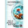 Ella Jones vs the Battle Noise - Lucy Edwards