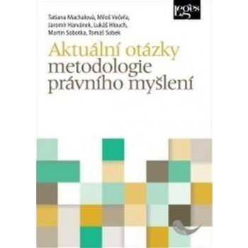 Aktuální otázky metodologie právního myšlení