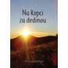 Na kopci za dedinou - Elena Krásnohorská