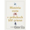 História sveta v príbehoch 100 zvierat - Simon Barnes