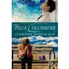 Blue Columbine: A Contemporary Christian Novel (Jennifer R Rodewald)(Brožovaná)