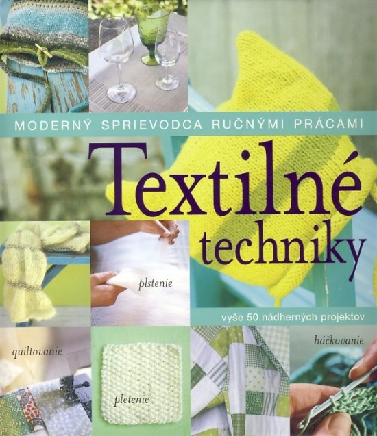 Textilné techniky Kolektív autorov