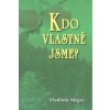 Kdo vlastně jsme? - 5.díl (Vladimír Megre)(Brožovaná)