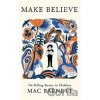 Make Believe - Mac Barnett