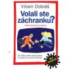 Volali ste záchranku?