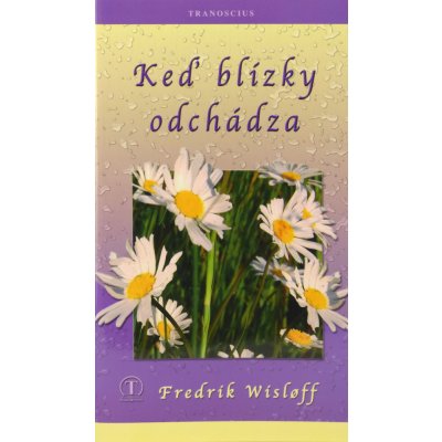 Keď blízky odchádza - Wisloff Frederik