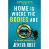 Home Is Where The Bodies Are - Jeneva Rose