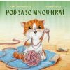 Poď sa so mnou hrať - Schoenwaldová, Nadine Reitzová Sophie