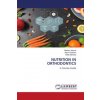 NUTRITION IN ORTHODONTICS (Jitesh Wadhwa,Nikita Mohelay)()