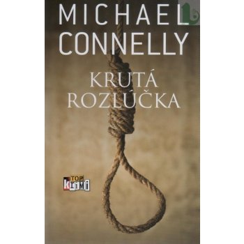 Krutá rozlúčka - Connelly Michael