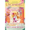 Uncharmed - Lucy Jane Wood, Pan Macmillan