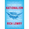 Case for Nationalism (Rich Lowry)(Pevná)