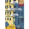 These Dividing Walls: Shortlisted for the 2018 Edward Stanford Travel Writing Award (Cooper Fran)