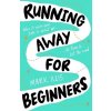 Running Away for Beginners - Mark Illis