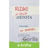 Riziko je nová jistota