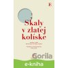 Skaly v zlatej kolíske - Nicolas Graf von Rosty-Forgách