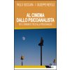 Al cinema dallo psicoanalista. Se il cinema è utile alla psicoanalisi (Paolo Boccara,Giuseppe Riefolo)(Brožovaná)