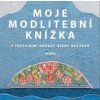 Moje modlitební knížka (Alena Brožová)