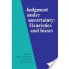 Judgment Under Uncertainty: Heuristics and Biases (Kahneman Daniel)