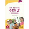 Na rovinu, Gen Z - Renáta Ocilková