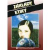 Základy etiky - Jana Miedzgová, Dáša Vargová