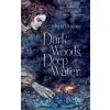 Dark Woods, Deep Water