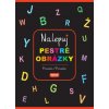 Nalepuj pestré obrázky - Písmenká/Písmenká CZ/SK vydanie