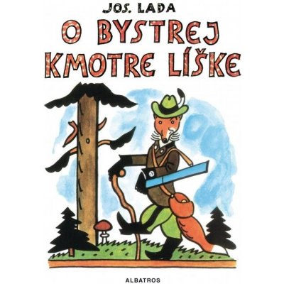 O bystrej kmotre líške - Lada Josef