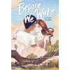 Before We Wake (A Graphic Novel) - Sophia Glock
