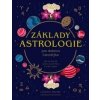 Základy astrologie pro dobrou čarodějku - Lindsay Squire