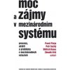 Moc a zájmy v mezinárodním systému - Zdeněk Kříž