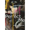 Perfect Me (Heather Widdows)(Brožovaná)
