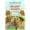 Ako uloviť mamuta - Katarína Škorupová, Katarína Slaninková (ilustrácie)
