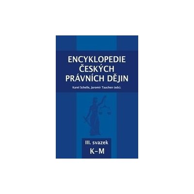 Encyklopedie českých právních dějin, III. svazek K-M