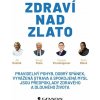 Zdraví nad zlato